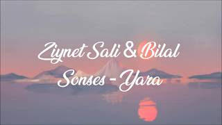 Ziynet Sali amp Bilal Sonses  Yara LyricsŞarkı Sözleri [upl. by Sinnej]