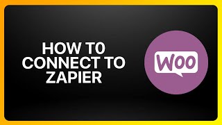 How To Connect WooCommerce To Zapier Tutorial [upl. by Diehl]