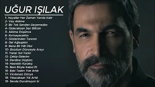 Uğur Işılak Damar Şarkılar  1 SAAT [upl. by Dlarrej]