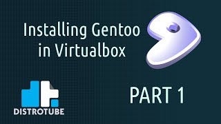 Installing Gentoo Linux in Virtualbox Part 1 [upl. by Elayor280]