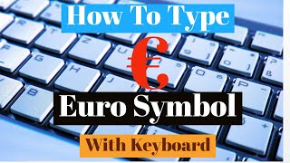 How To Type Euro Symbol With Your Keyboard How To Find And Write Euro Currency Symbol on Keyboard [upl. by Etiuqram]