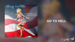 Dolly Parton  Go to Hell Audio [upl. by Orelie]