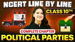 Political Parties ONE SHOT  Full Chapter Line by Line  Class 10 Civics  Chapter 6 [upl. by Birgitta323]