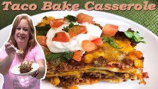 TACO BAKE CASSEROLE RECIPE  SIMPLE EASY DELICIOUS [upl. by Shana]