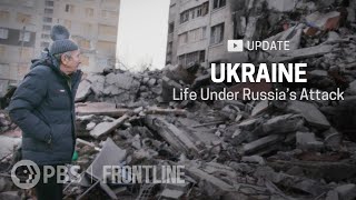 UPDATE Ukraine Life Under Russias Attack  FRONTLINE [upl. by Chisholm]