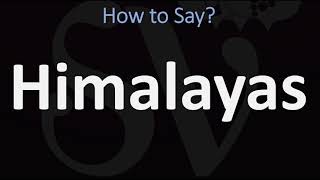 How to Pronounce Himalayas CORRECTLY [upl. by Hinda]