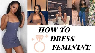 10 WAYS TO DRESS MORE FEMININE  MUST WATCH girltalk [upl. by Esinek]