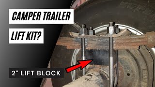 How We Install a 2 inch lift kit in Camper Trailer [upl. by Aiciruam634]