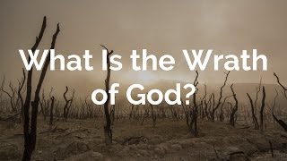 What Is the Wrath of God [upl. by Senior]