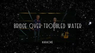 Bridge Over Troubled Water  Karaoke  Simon amp Garfunkel [upl. by Ocnarf]