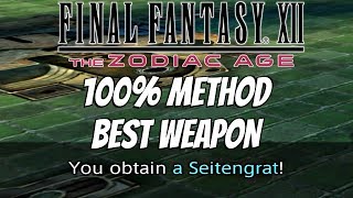 FINAL FANTASY XII Zodiac Age  How To Get Seitengrat 100 Method Best Weapon In Game [upl. by Assenat]