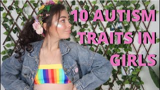 10 AUTISM TRAITS TO LOOK FOR IN GIRLS [upl. by Clair]