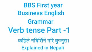 Grammar  Verb tense part 1 BBS FIRST YEAR [upl. by Norvil714]