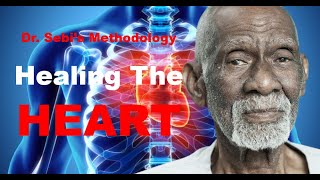 Heal The Heart  Dr Sebi Methodology Heart Failure Palpitations and More [upl. by Ydnat]