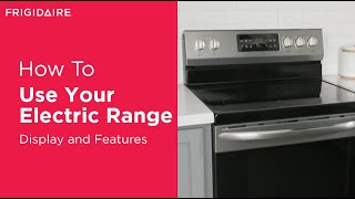 How To Use The Display and Features of Your Electric Range [upl. by Gorey981]