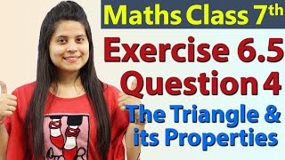 Q 4 Ex 65  The Triangle and its Properties  Chapter 6  Maths Class 7th  NCERT [upl. by Ahseiyn]