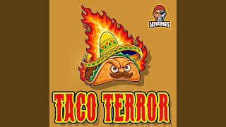 Taco Terror feat Upc [upl. by Anael]