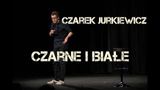 Cezary Jurkiewicz  Czarne i Białe  Standup Polska [upl. by Daune]