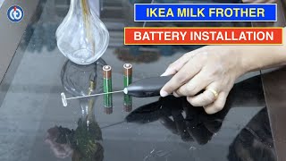 IKEA Milk Frother Battery Installation Procedure [upl. by Ahsuatal753]