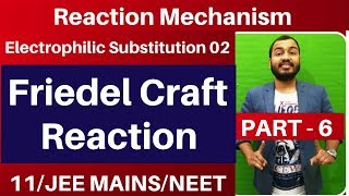 Reaction Mechanism 06  Electrophilic Substitution 02  FRIEDEL CRAFT REACTION  JEE MAINSNEET [upl. by Aicnatsnoc]