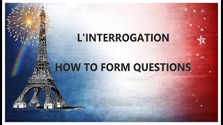 LINTERROGATION How to form questions Apprenons le francais Lets learn French [upl. by Llerad]