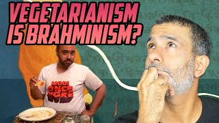 Vegetarianism Is Brahminism [upl. by Adnahcir]