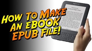 How to Make an eBook EPUB File [upl. by Talyah]