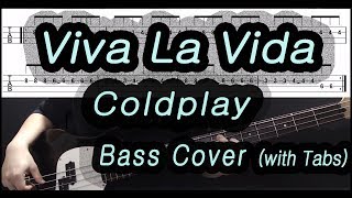 Coldplay  Viva La Vida Bass cover with tabs 105 [upl. by Jilli]