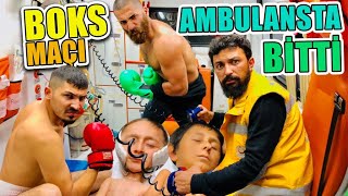 BOX MAÇI AMBULANSTA BİTTİ [upl. by Pantia]