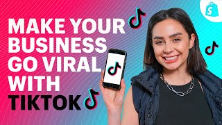 How To Use TikTok Marketing To Make Your Business Go VIRAL [upl. by Miharbi146]