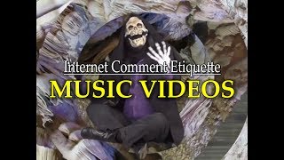 Internet Comment Etiquette quotMusic Videosquot [upl. by Machute]