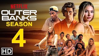 Outer Banks season 4 potential release date cast plot trailer and everything you need to know [upl. by Arinayed851]