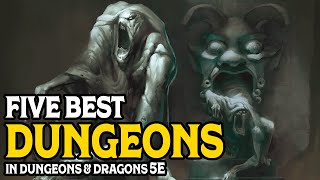 The Five Best Dungeons Published for DampD 5e [upl. by Neeham847]