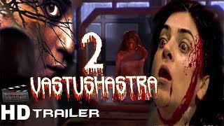 Vastu Shastra 2 Trailer  Susmita Sen  J D Chakravarthi  Horror Movie Trailer  Horror Movie [upl. by Shifrah397]