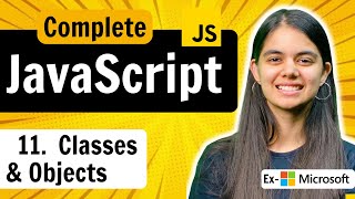 Lecture 11  Classes amp Objects  JavaScript Full Course [upl. by Gemini]