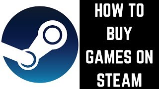 How to Buy Games on Steam [upl. by Amrak]