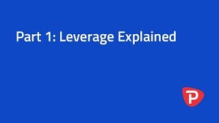 Part 1 Leverage Explained [upl. by Ymot155]