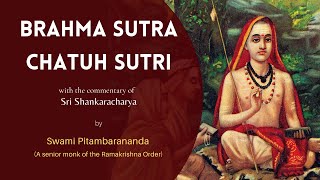 Brahma Sutra Chatuh Sutri Part 1 in Hindi by Swami Pitambarananda [upl. by Eizus]