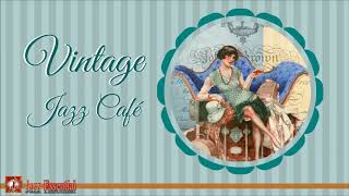 Vintage Jazz Cafè Mix  1920s 30s 40s Swing amp Jazz Jazz About Love♥️ [upl. by Ebag]