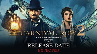 Carnival Row Season 2  Release Date Expected amp Cast [upl. by Arateehc]