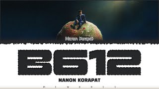 【NANON KORAPAT】 B612 ดาวเดิม [upl. by Nugesulo]