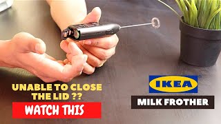 IKEA Milk Frother Battery Installation and Trick To Close the Lid [upl. by Lledo]