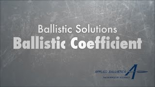 Ballistic Solutions Ballistic Coefficient [upl. by Reed250]