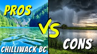 PROS and CONS of Living In Chilliwack BC Canada [upl. by Ayik164]