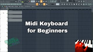 How to Play MIDI Keyboard for Beginners FL Studio 20 [upl. by Gnep691]