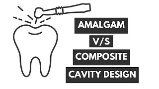 Cavity Design Amalgam VS Composite Restorations [upl. by Gombach]