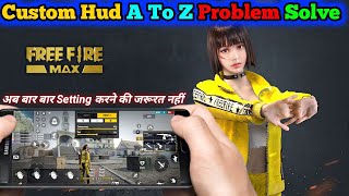 Free Fire Max Custom Hud Problem  Free Fire Max Settings Problem Solve  Custom Hud Upload FF Max [upl. by Aihseket234]