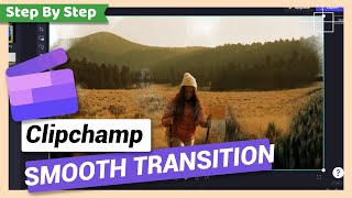 Smooth Transition  Clipchamp Tutorial [upl. by Stieglitz]