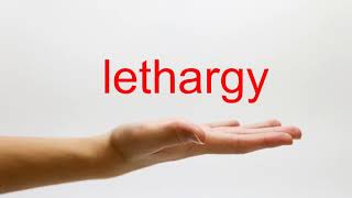 How to Pronounce lethargy  American English [upl. by Funk]