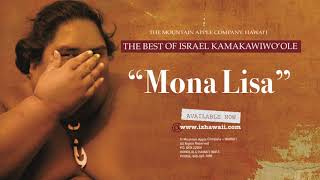 OFFICIAL Israel quotIZquot Kamakawiwoʻole  Mona Lisa [upl. by Hgielar]